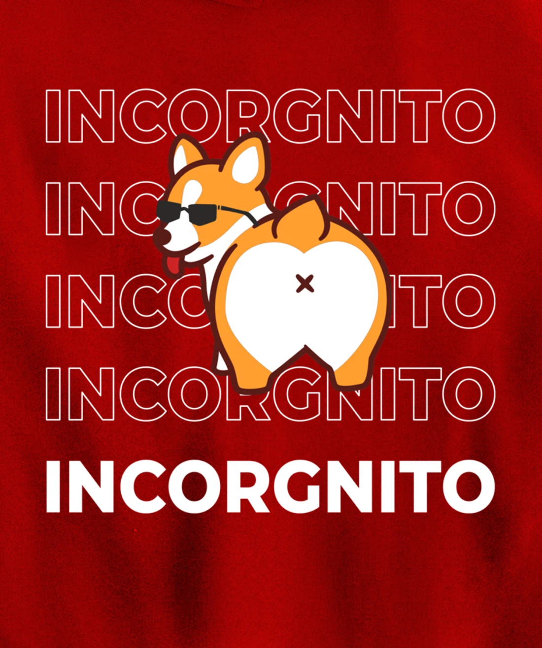 I Am Incorgnito Funny Corgi Dog Pullover Hoodie