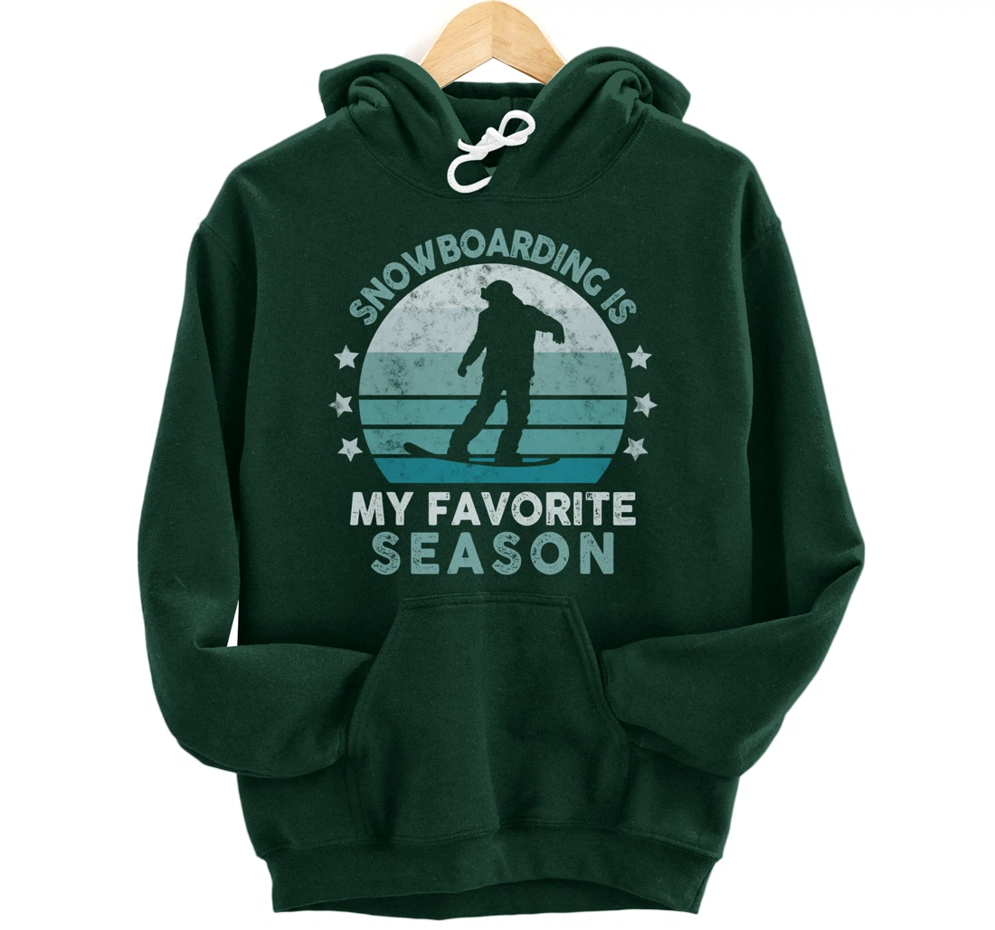Snowboarding Is My Favorite Season Winter Ice Sports Retro Pullover Hoodie