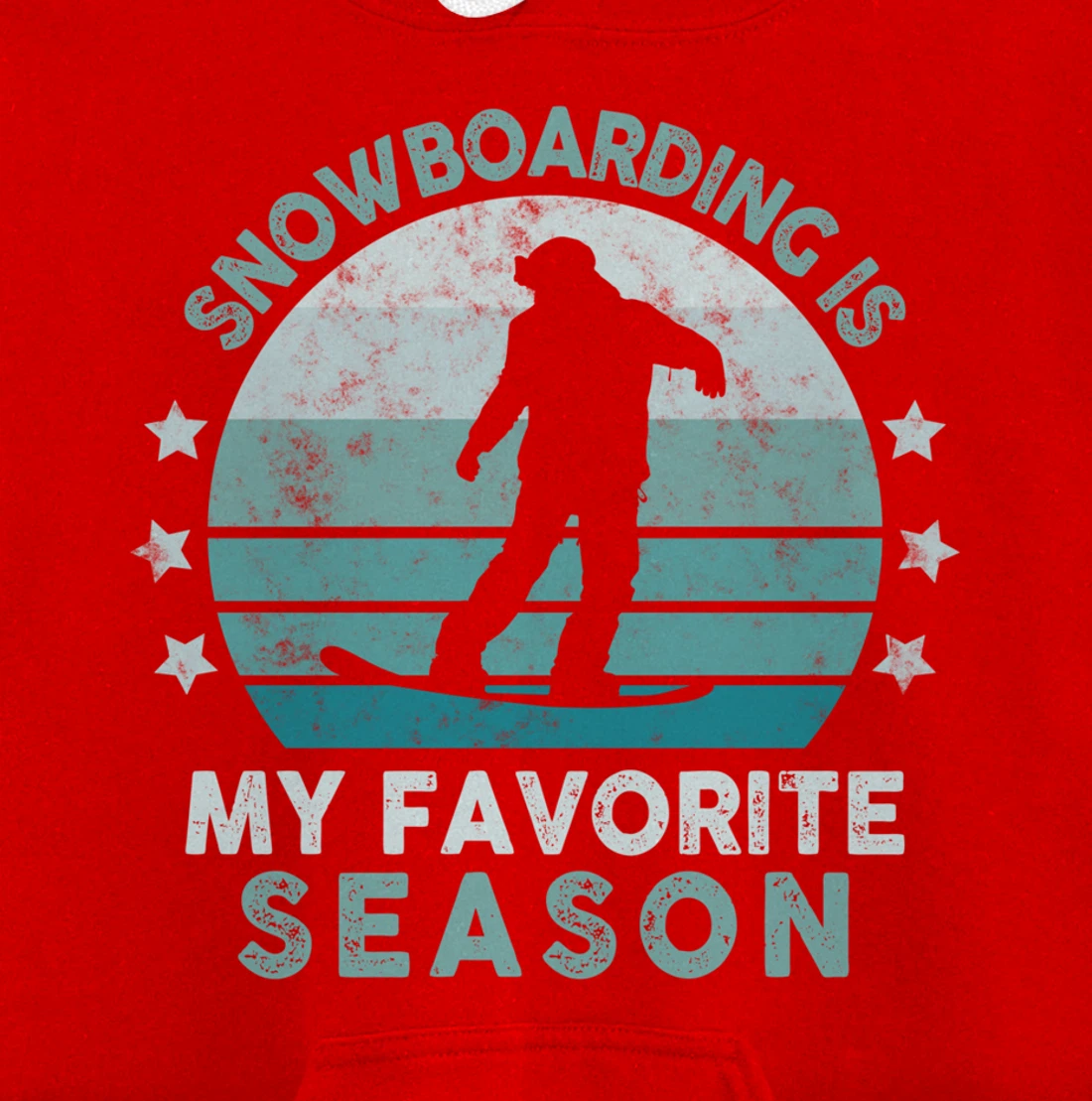 Snowboarding Is My Favorite Season Winter Ice Sports Retro Pullover Hoodie