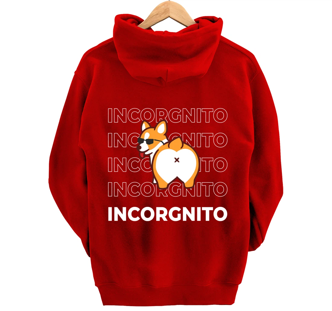 I Am Incorgnito Funny Corgi Dog Pullover Hoodie