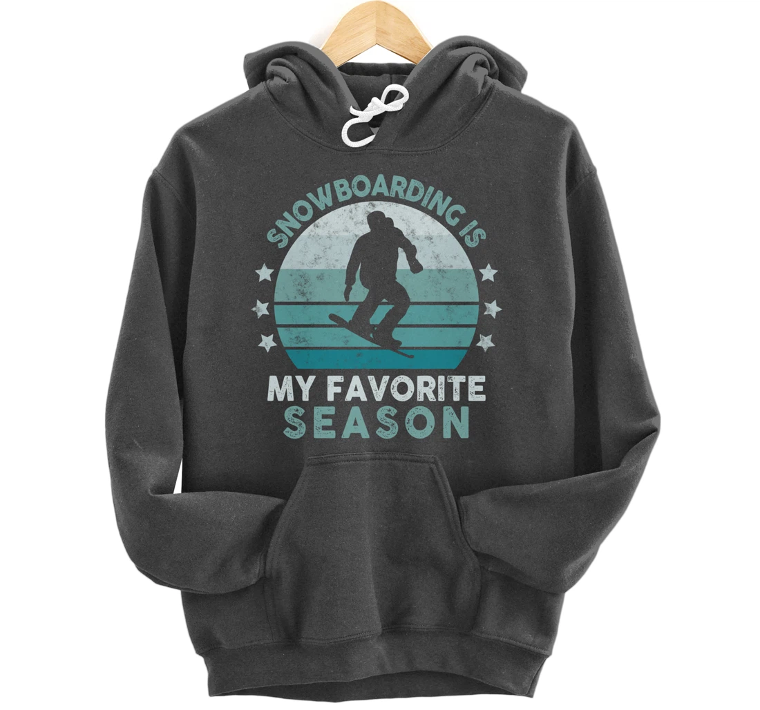 Snowboarding Is My Favorite Season Winter Ice Sports Retro Pullover Hoodie