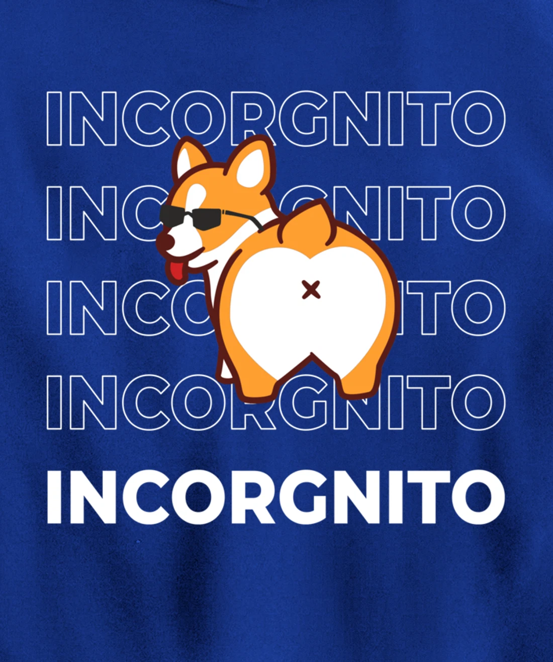 I Am Incorgnito Funny Corgi Dog Pullover Hoodie