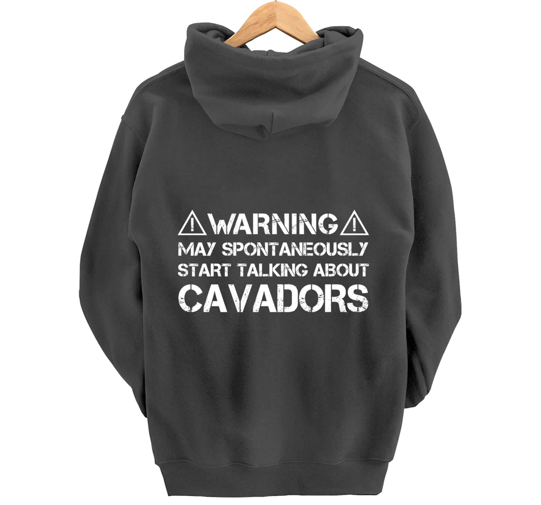 Warning May Start Talking About Cavadors Pullover Hoodie