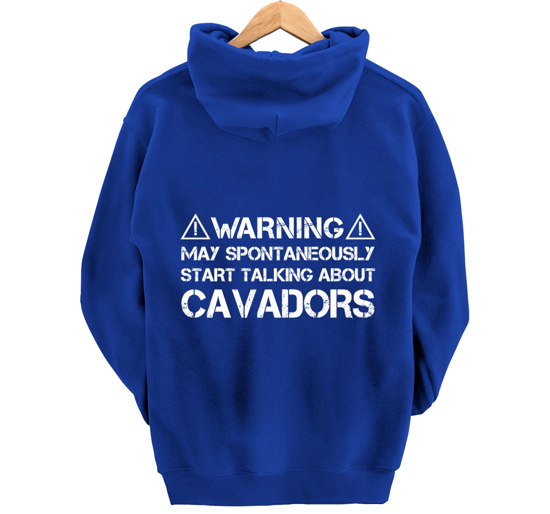 Warning May Start Talking About Cavadors Pullover Hoodie
