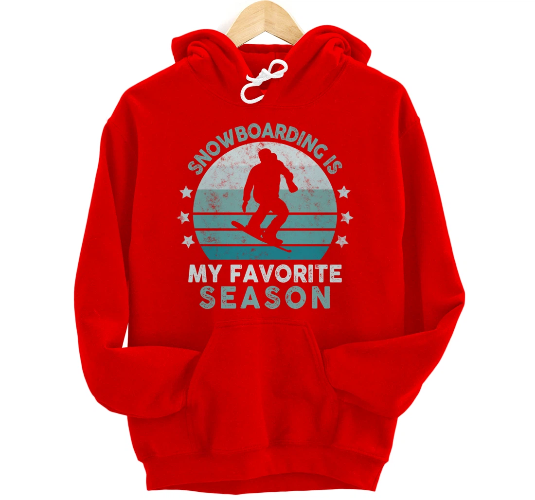 Snowboarding Is My Favorite Season Winter Ice Sports Retro Pullover Hoodie