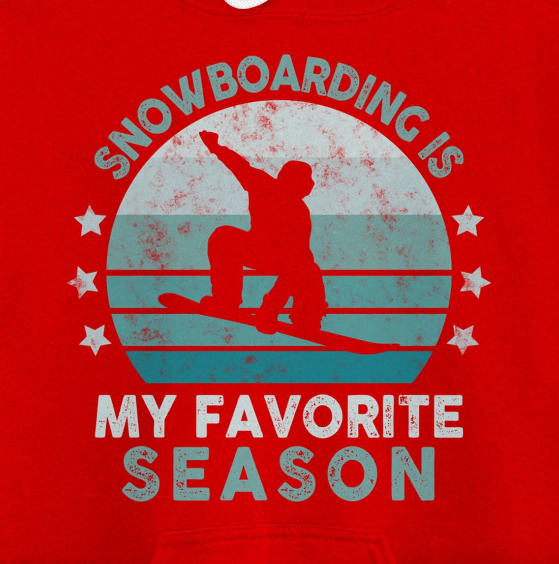 Snowboarding Is My Favorite Season Winter Ice Sports Retro Pullover Hoodie