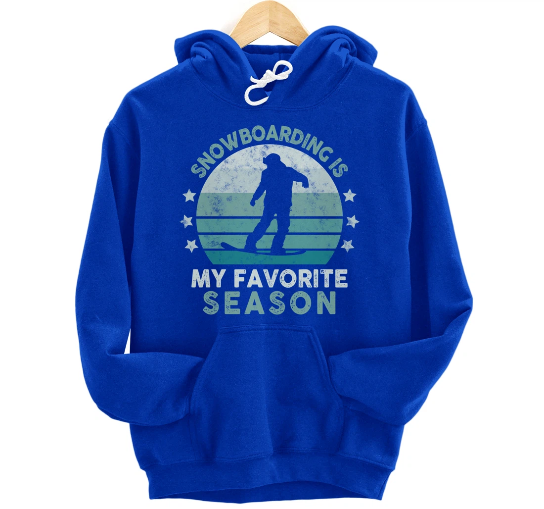 Snowboarding Is My Favorite Season Winter Ice Sports Retro Pullover Hoodie