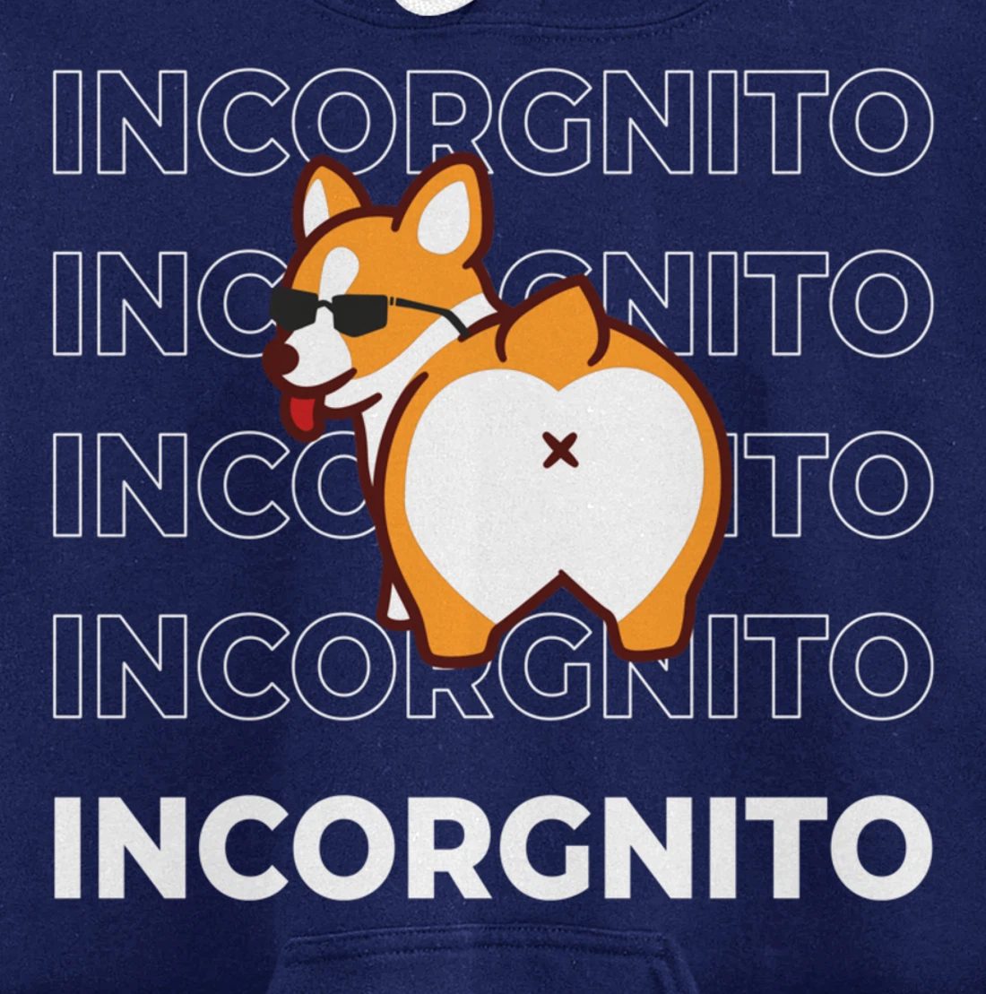 I Am Incorgnito Funny Corgi Dog Pullover Hoodie