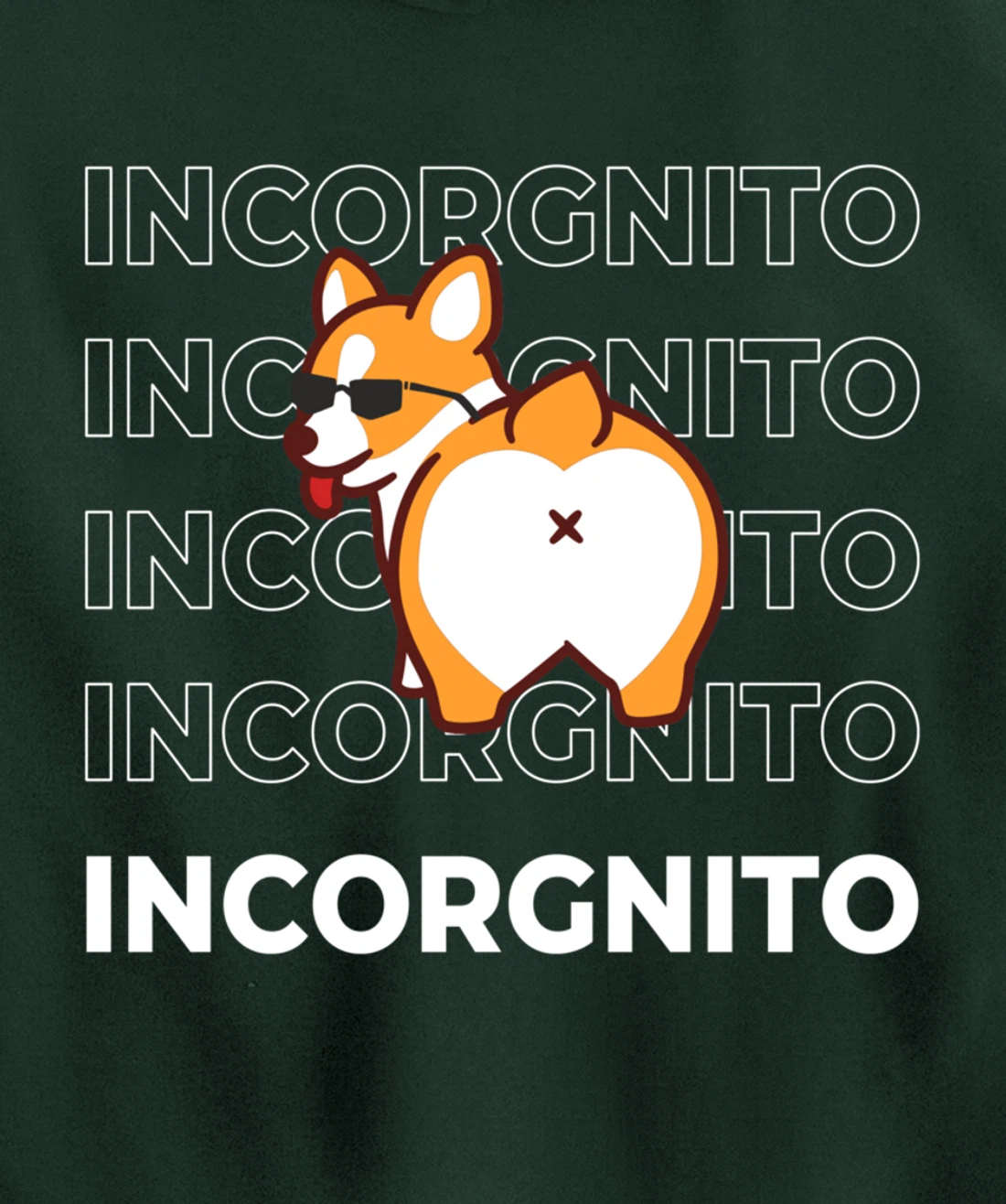 I Am Incorgnito Funny Corgi Dog Pullover Hoodie