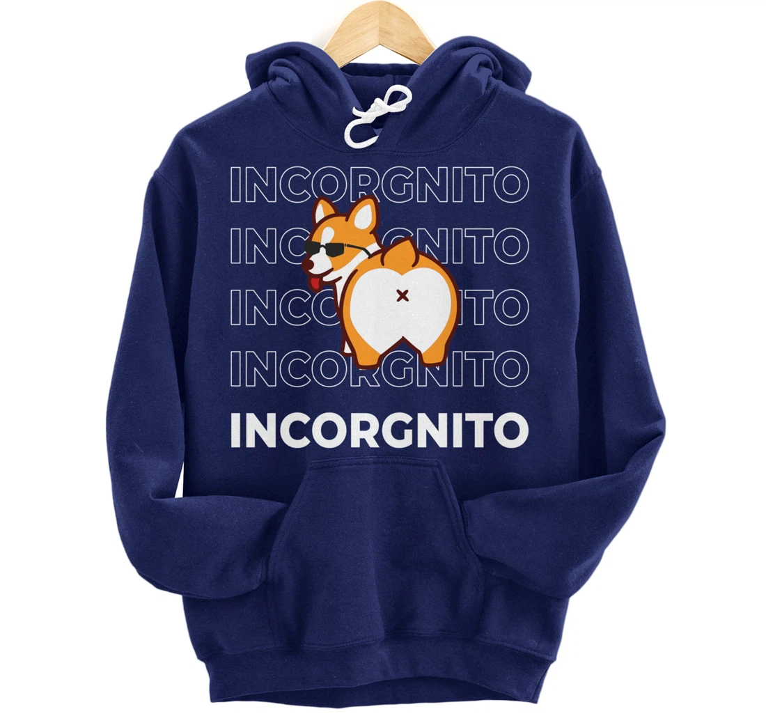 I Am Incorgnito Funny Corgi Dog Pullover Hoodie