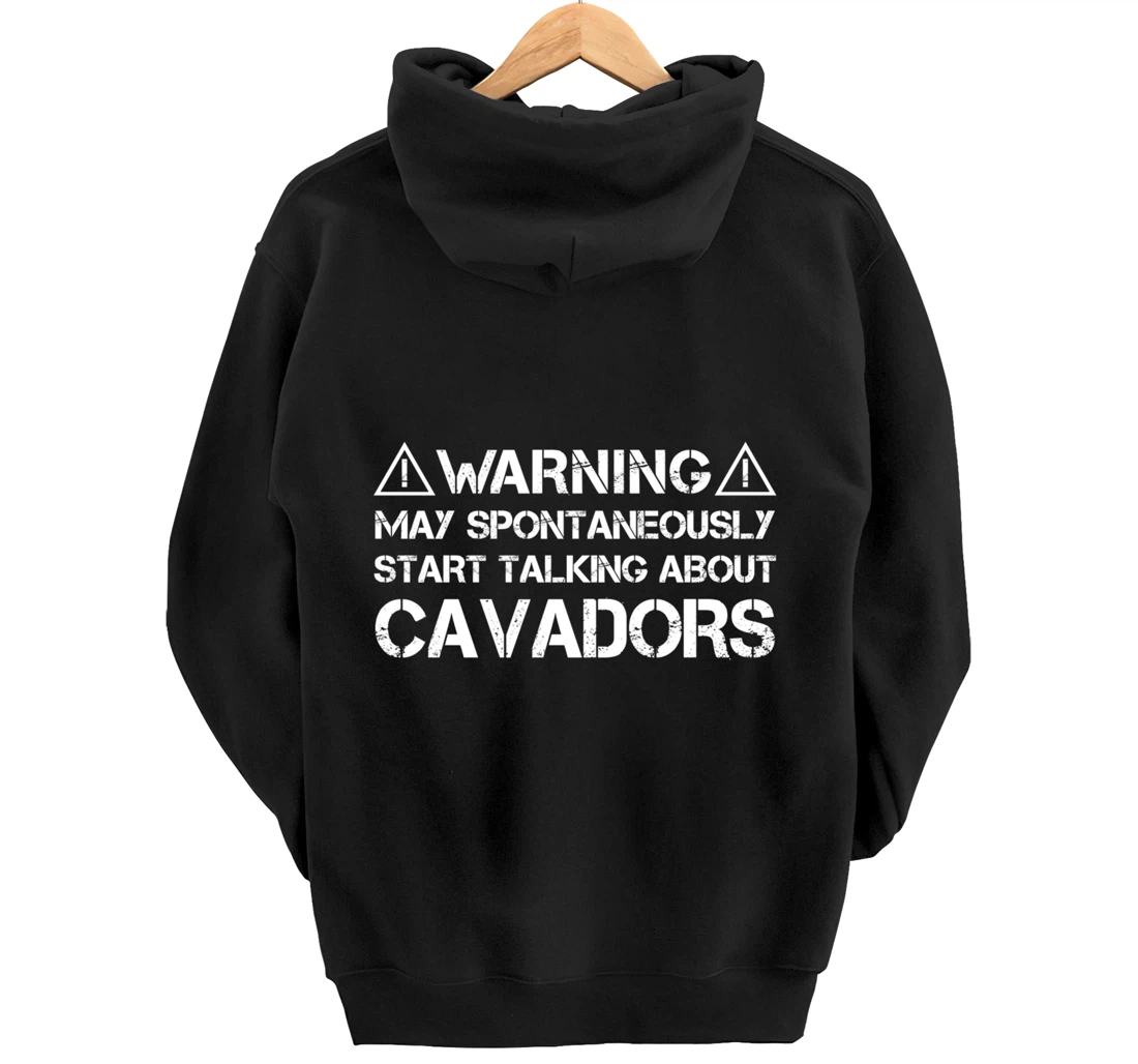 Warning May Start Talking About Cavadors Pullover Hoodie