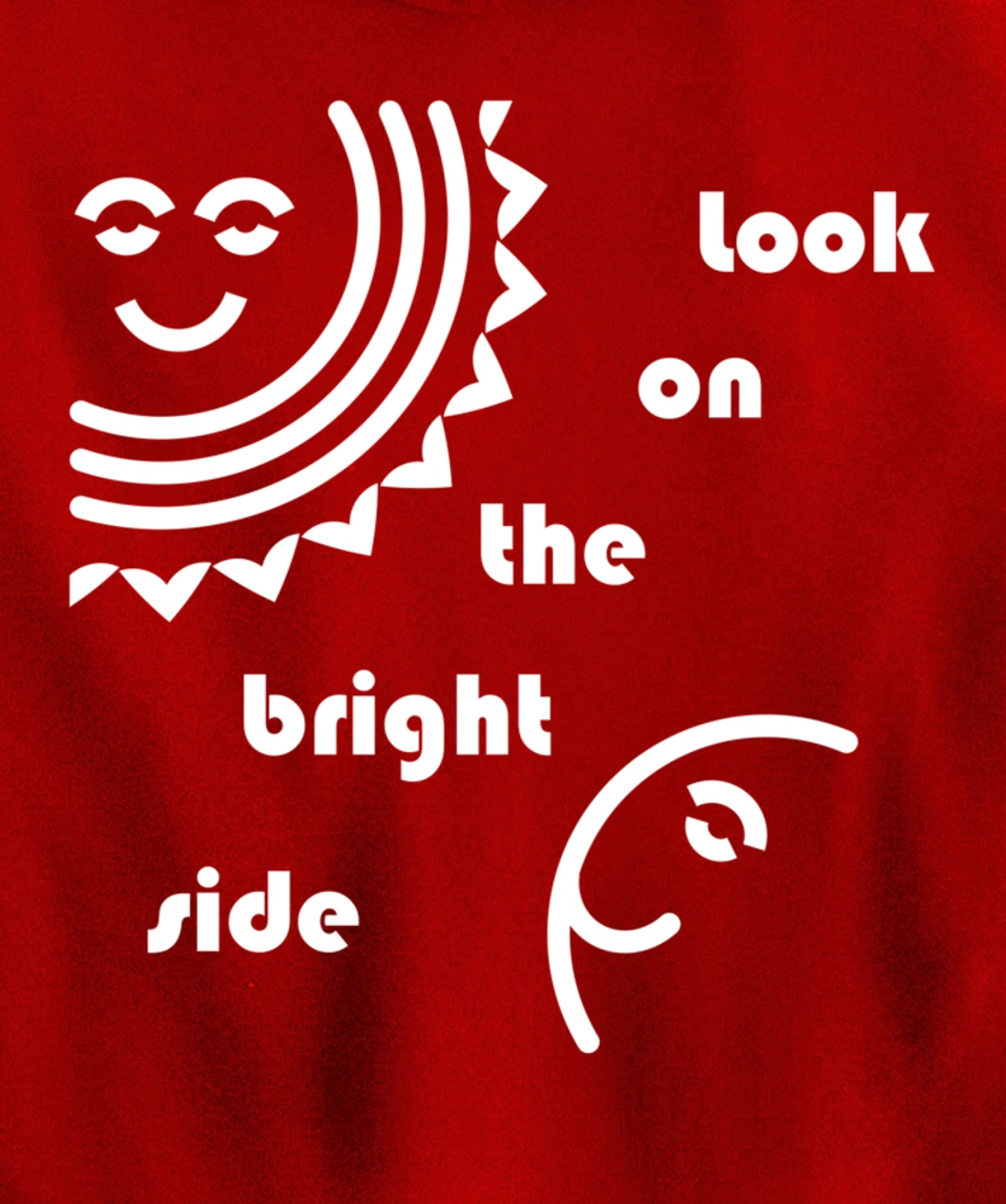 Look On The Bright Side - Inspirational Optimism Pullover Hoodie