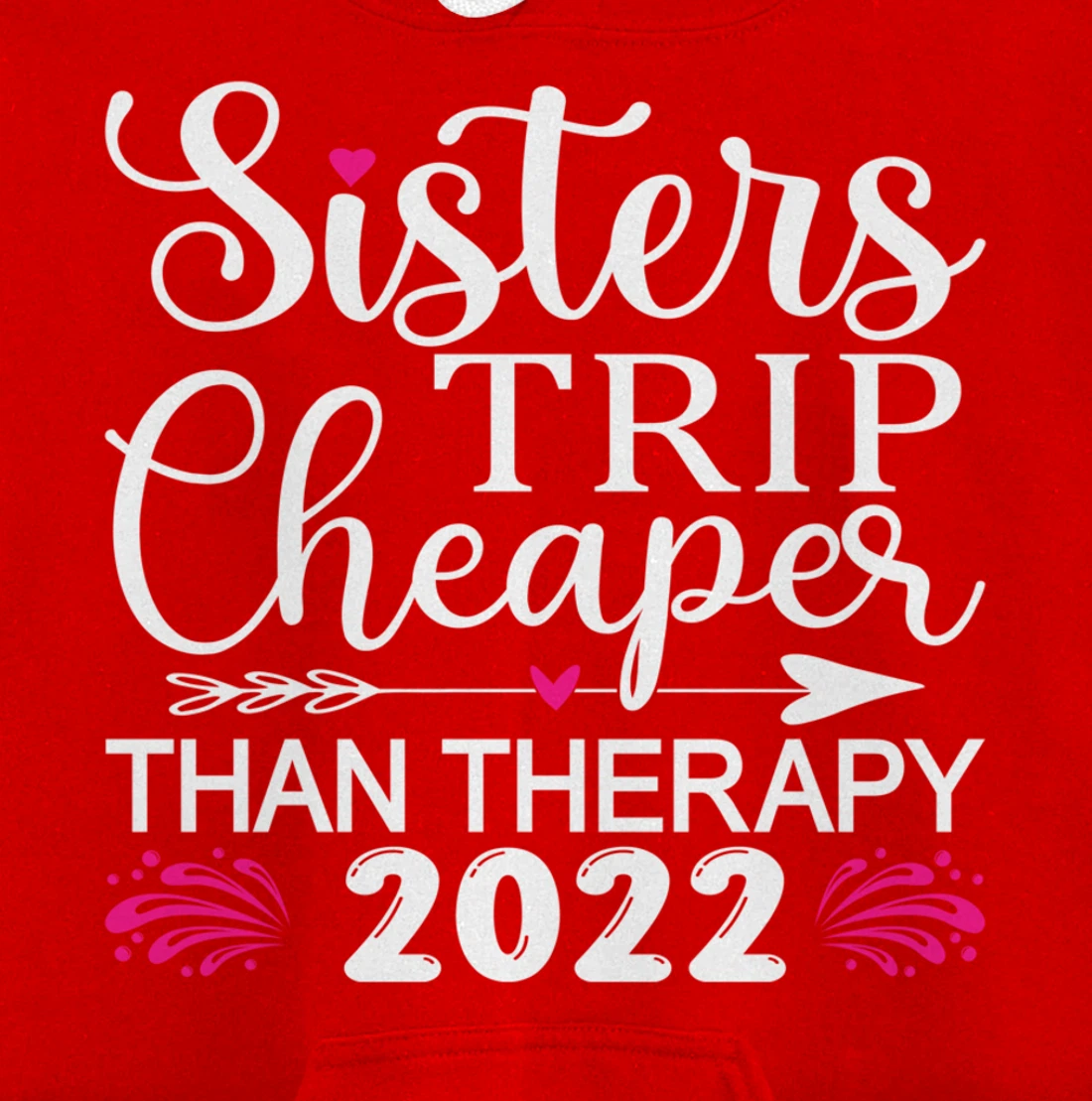 Women's Sisters Trip 2022 Weekend vacation Lover Girls Trip Pullover Hoodie