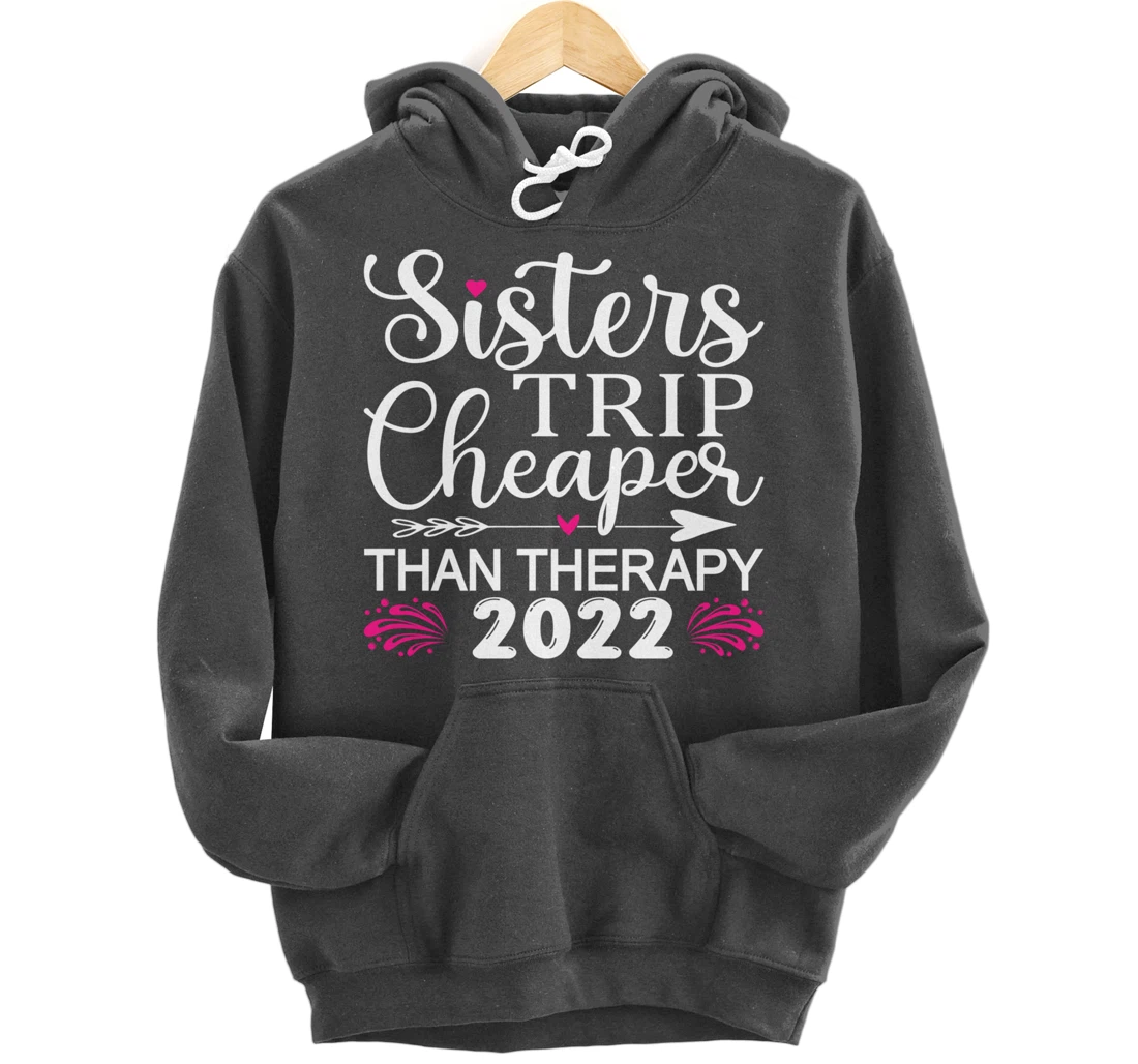 Women's Sisters Trip 2022 Weekend vacation Lover Girls Trip Pullover Hoodie