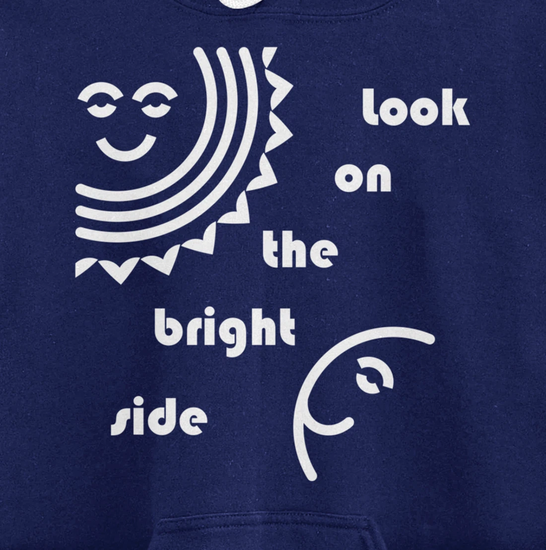 Look On The Bright Side - Inspirational Optimism Pullover Hoodie