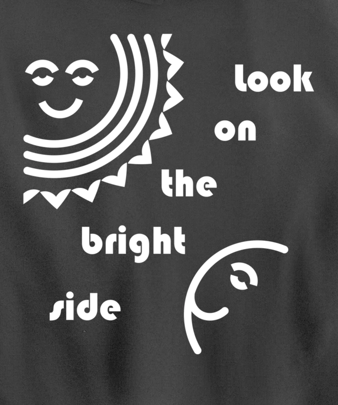 Look On The Bright Side - Inspirational Optimism Pullover Hoodie