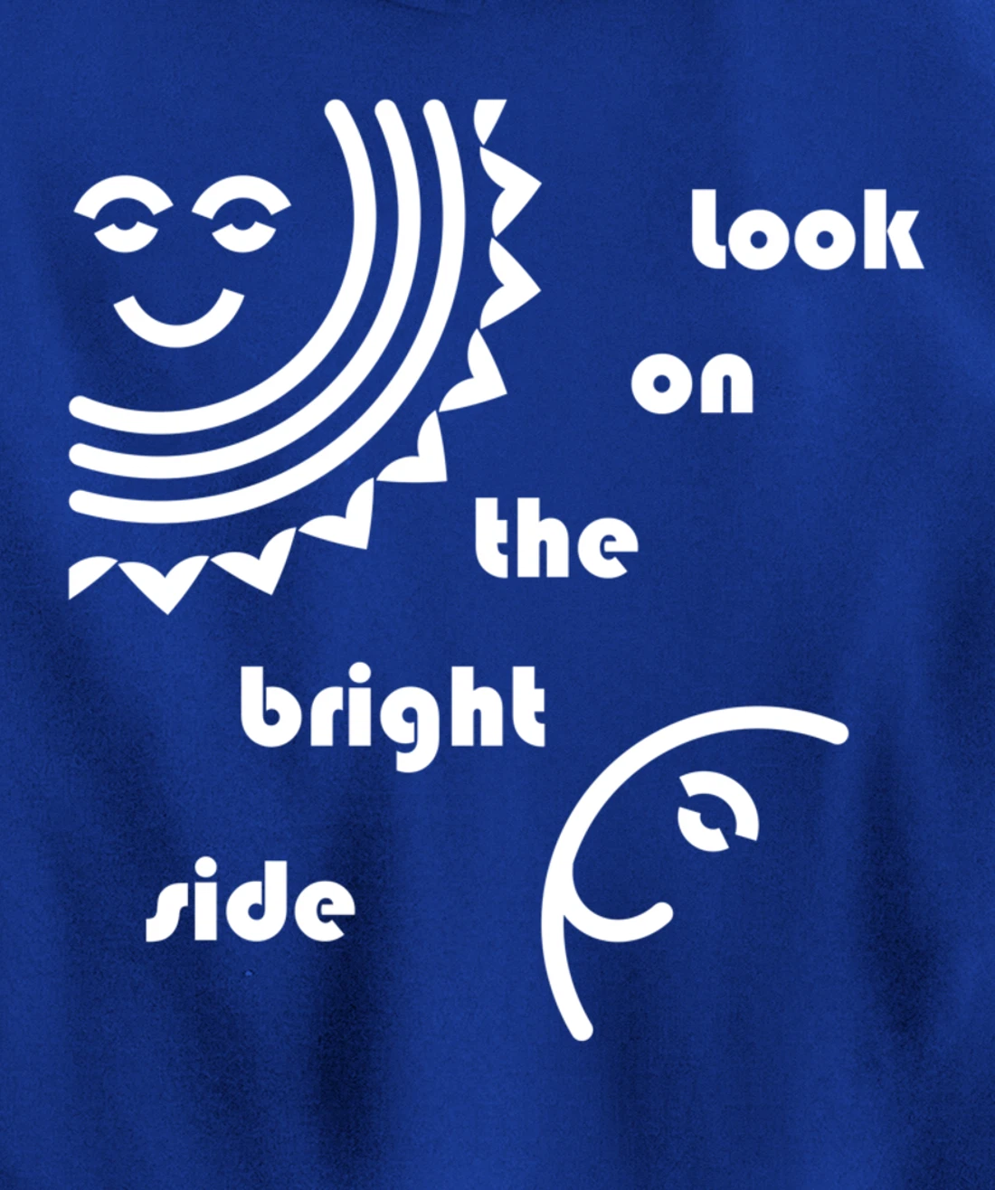 Look On The Bright Side - Inspirational Optimism Pullover Hoodie