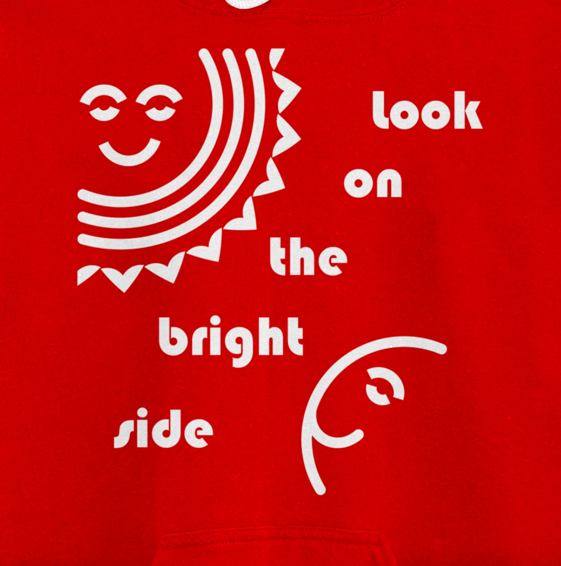 Look On The Bright Side - Inspirational Optimism Pullover Hoodie