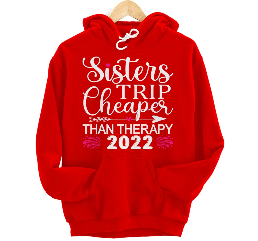 Women's Sisters Trip 2022 Weekend vacation Lover Girls Trip Pullover Hoodie