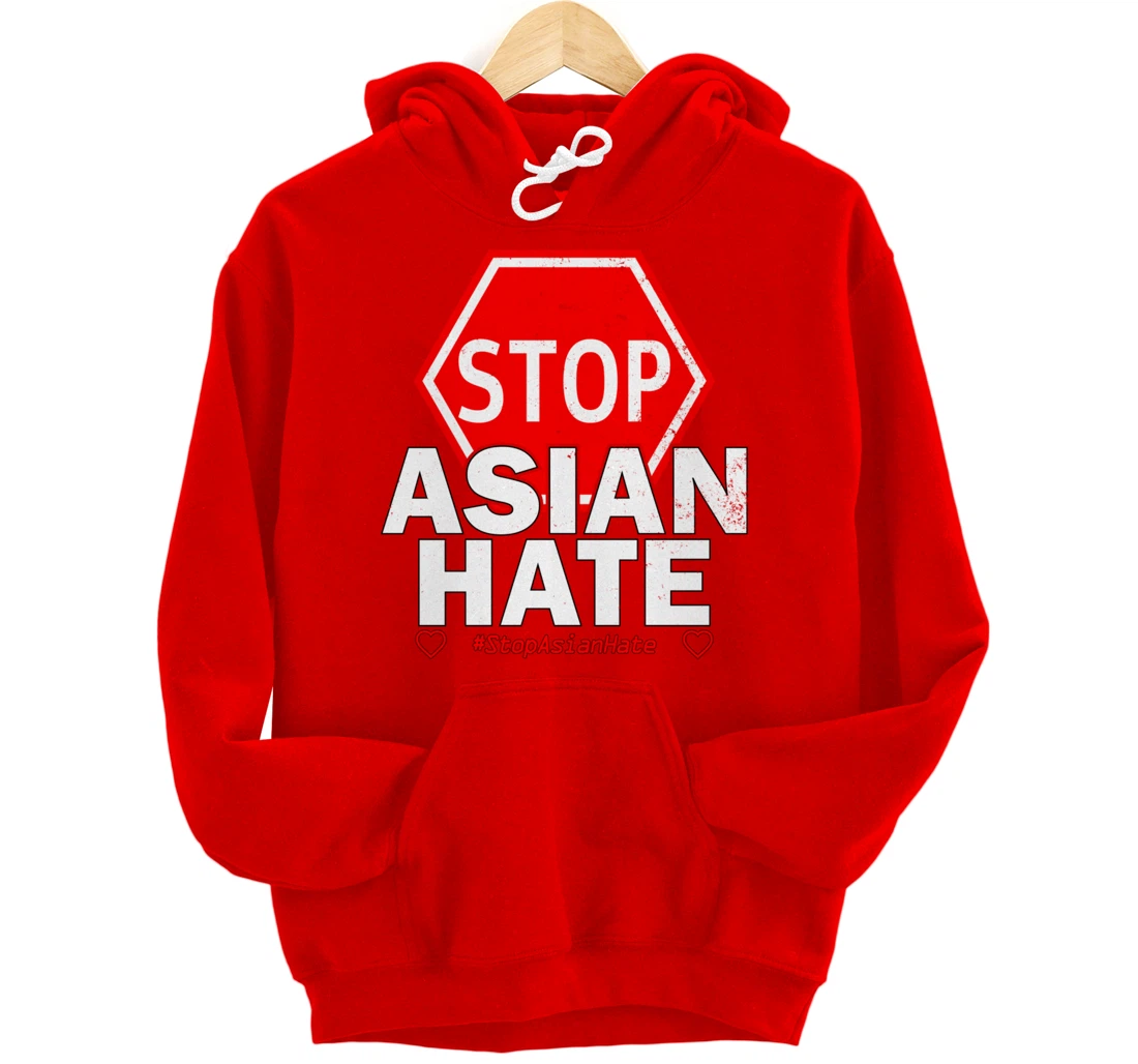 Stop Asian Hate - Social Justice Pullover Hoodie