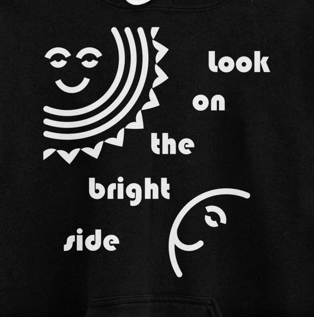 Look On The Bright Side - Inspirational Optimism Pullover Hoodie