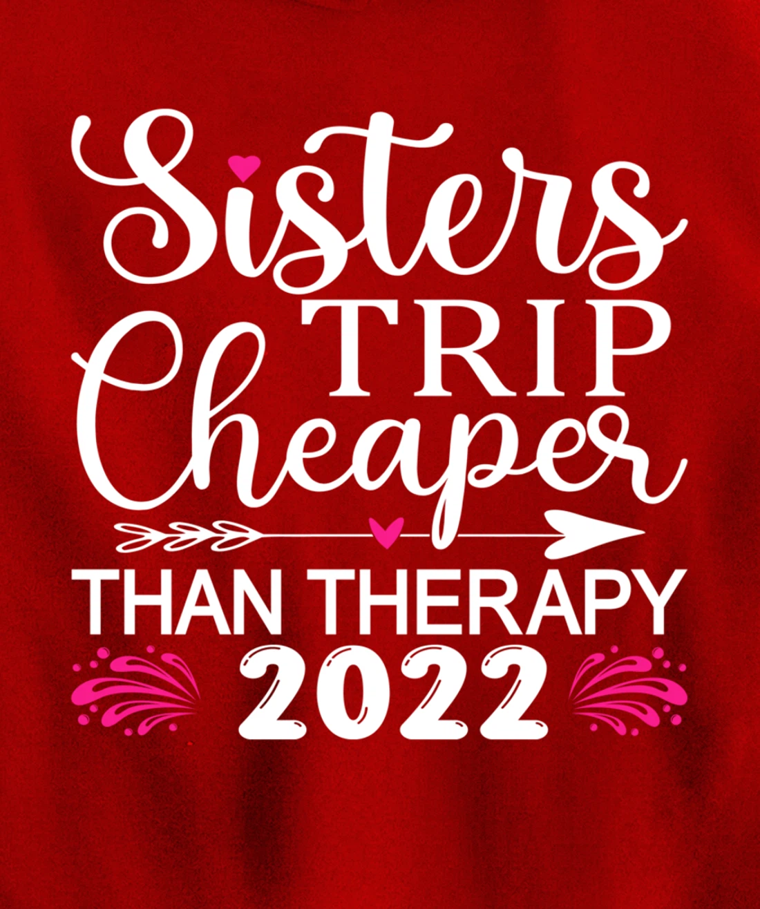 Women's Sisters Trip 2022 Weekend vacation Lover Girls Trip Pullover Hoodie