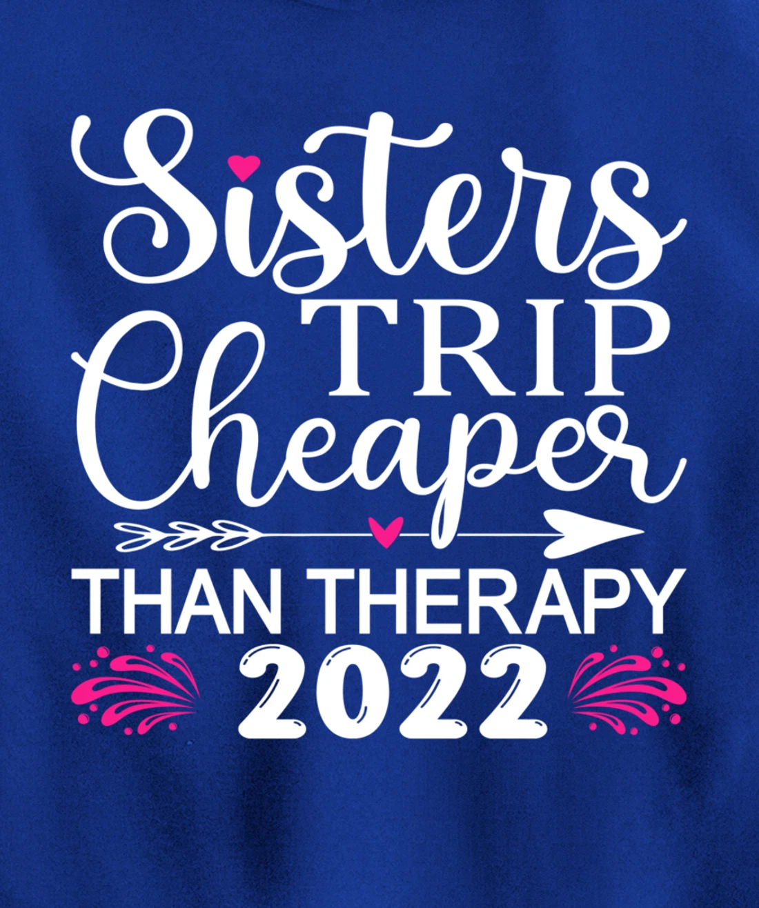 Women's Sisters Trip 2022 Weekend vacation Lover Girls Trip Pullover Hoodie
