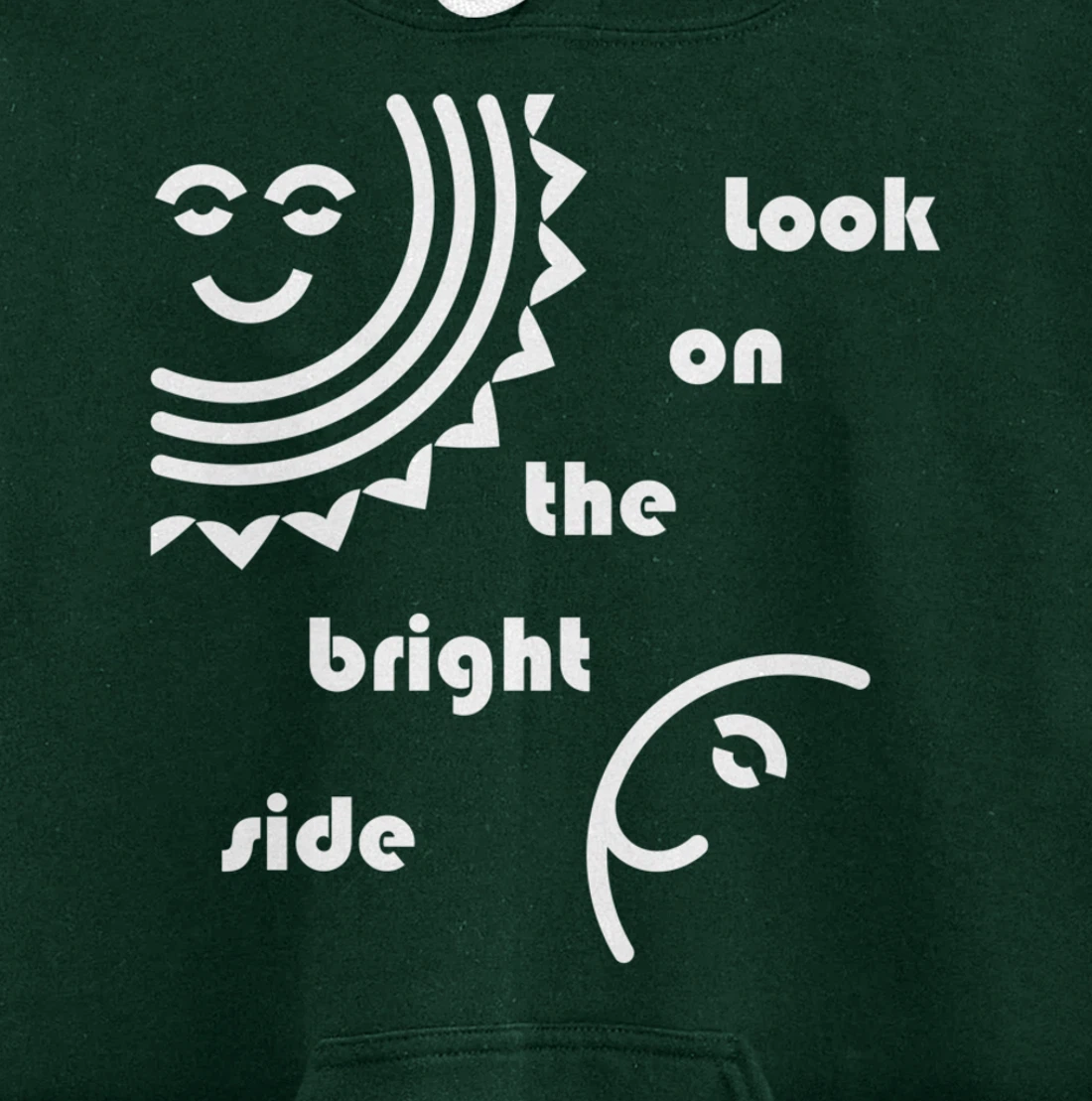 Look On The Bright Side - Inspirational Optimism Pullover Hoodie
