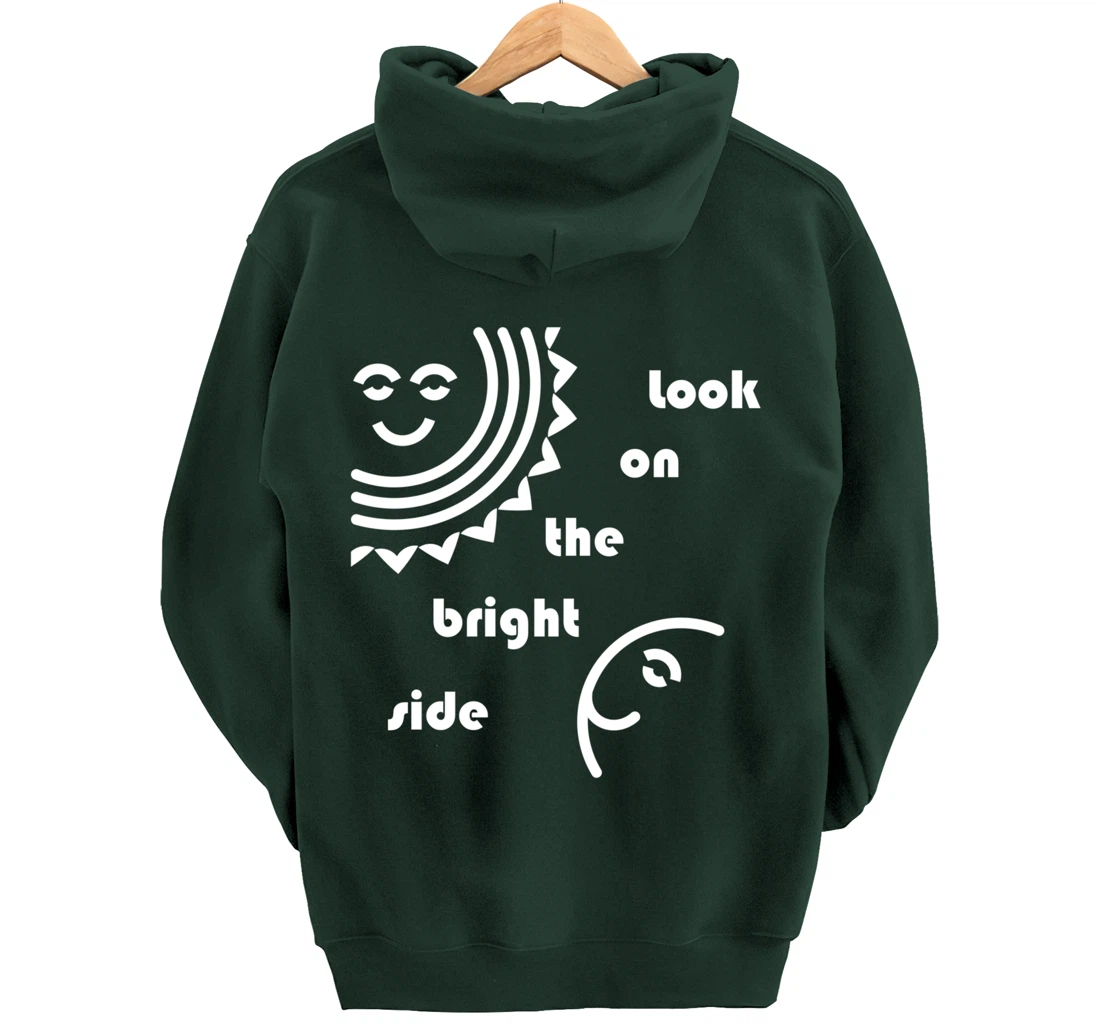Look On The Bright Side - Inspirational Optimism Pullover Hoodie