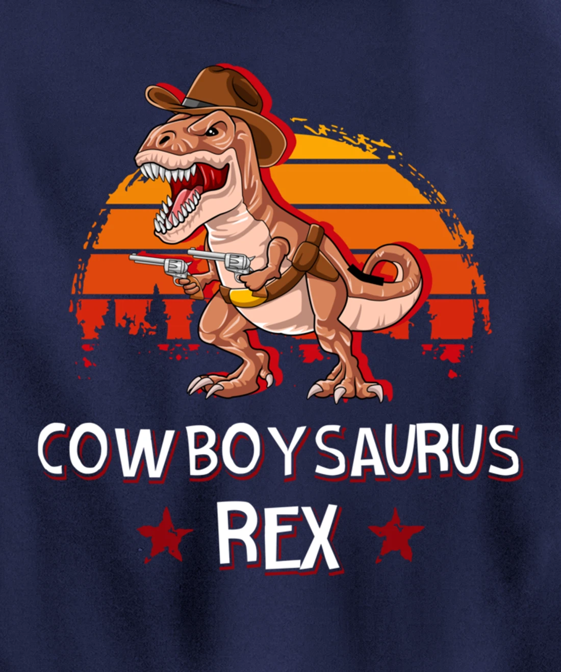 Cowboysaurus T-Rex Western Dinosaur Funny Cowboy Dino Pullover Hoodie
