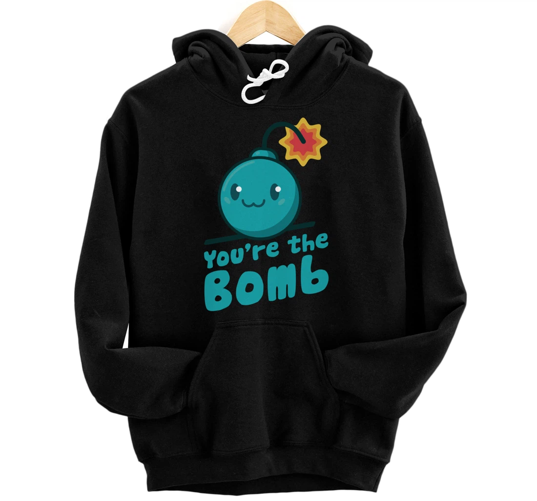 You're the Bomb Bubble Relaxing Bath Bombs Pullover Hoodie
