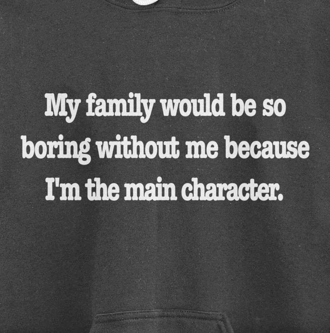 family would be so boring without me, fun quirky family joke Pullover Hoodie