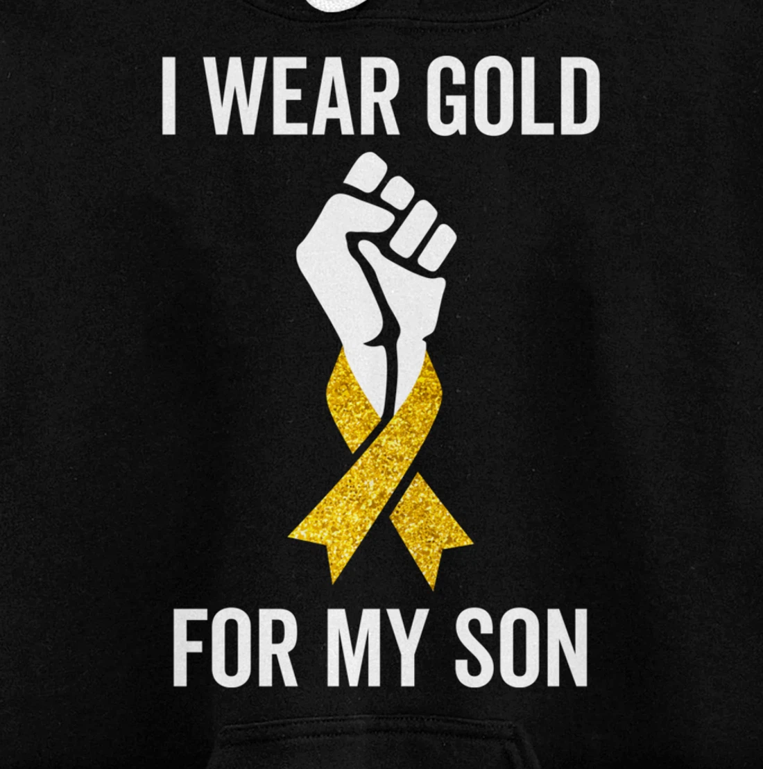 I Wear Gold For My Son Childhood Cancer Awareness Gift Pullover Hoodie