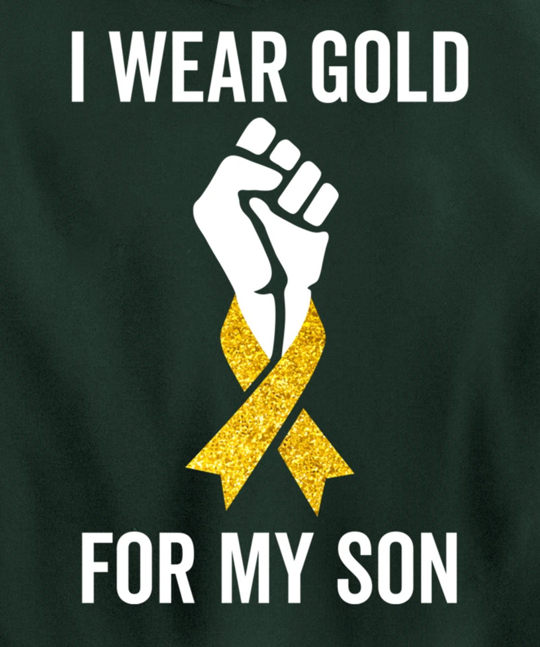 I Wear Gold For My Son Childhood Cancer Awareness Gift Pullover Hoodie