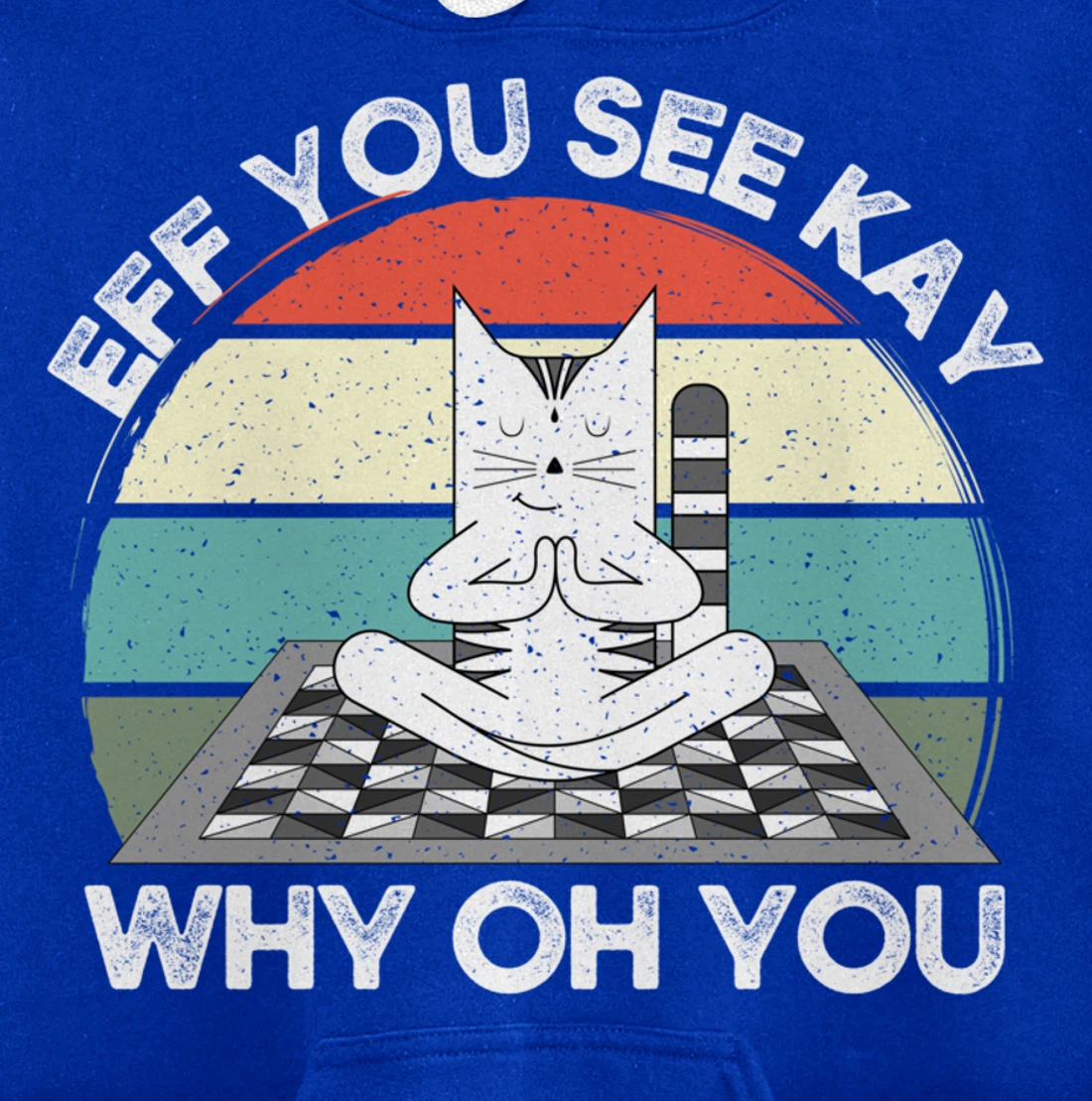 Eff You See Kay Why Oh You Vintage Sunset Cat Lover Yoga Pullover Hoodie