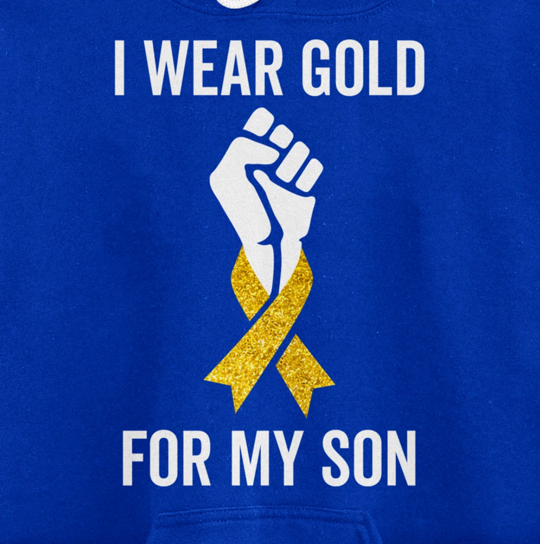 I Wear Gold For My Son Childhood Cancer Awareness Gift Pullover Hoodie