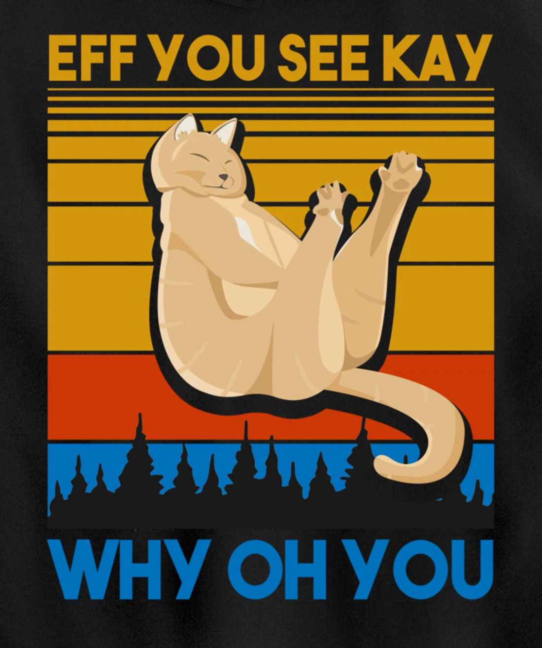 Eff You See Kay Why Oh You Vintage Sunset Cat Lover Retro Pullover Hoodie