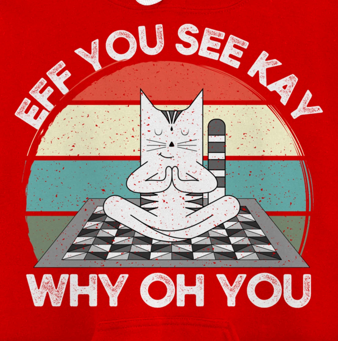 Eff You See Kay Why Oh You Vintage Sunset Cat Lover Yoga Pullover Hoodie