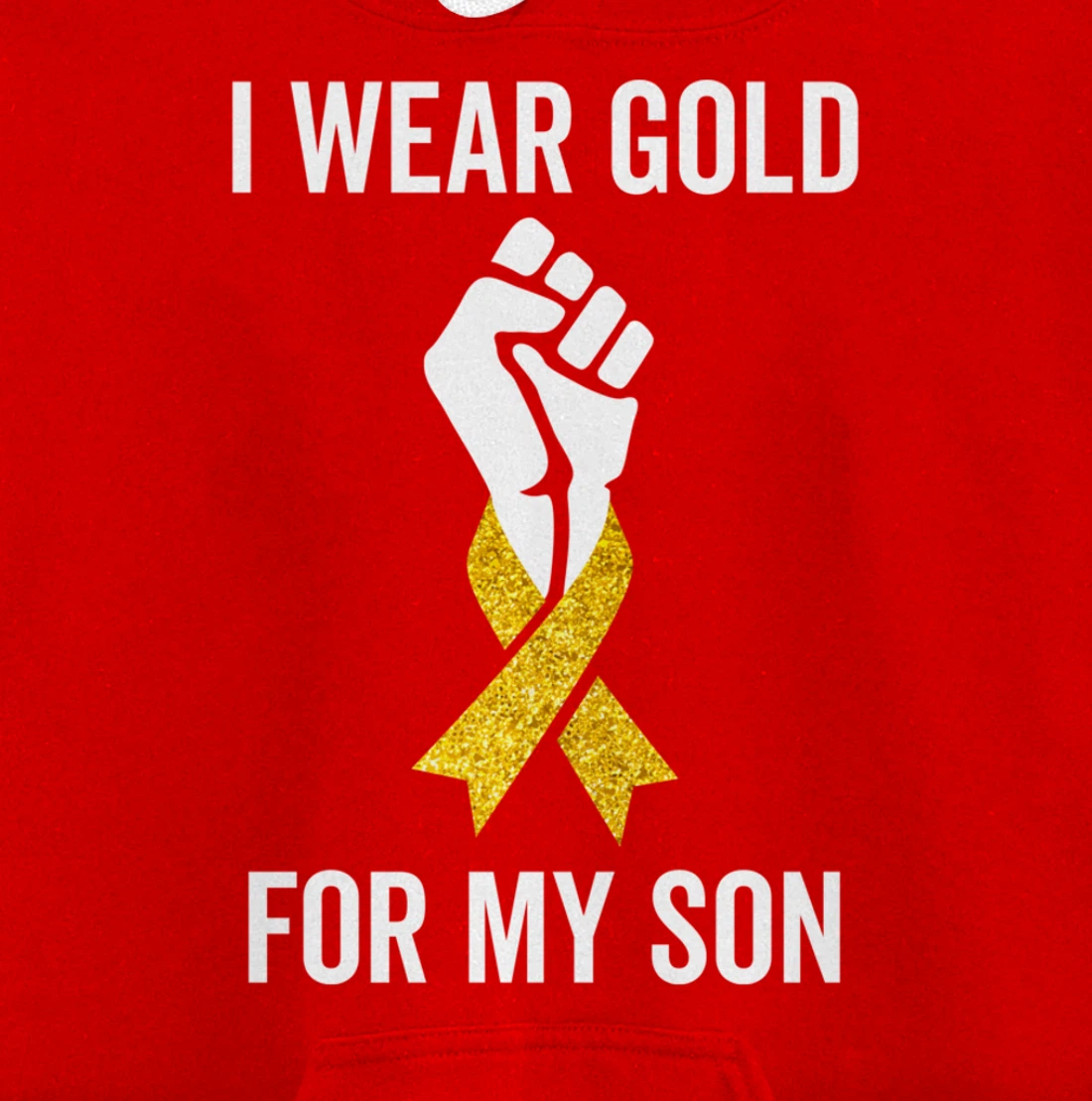 I Wear Gold For My Son Childhood Cancer Awareness Gift Pullover Hoodie