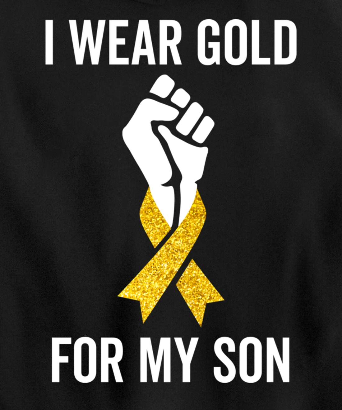 I Wear Gold For My Son Childhood Cancer Awareness Gift Pullover Hoodie
