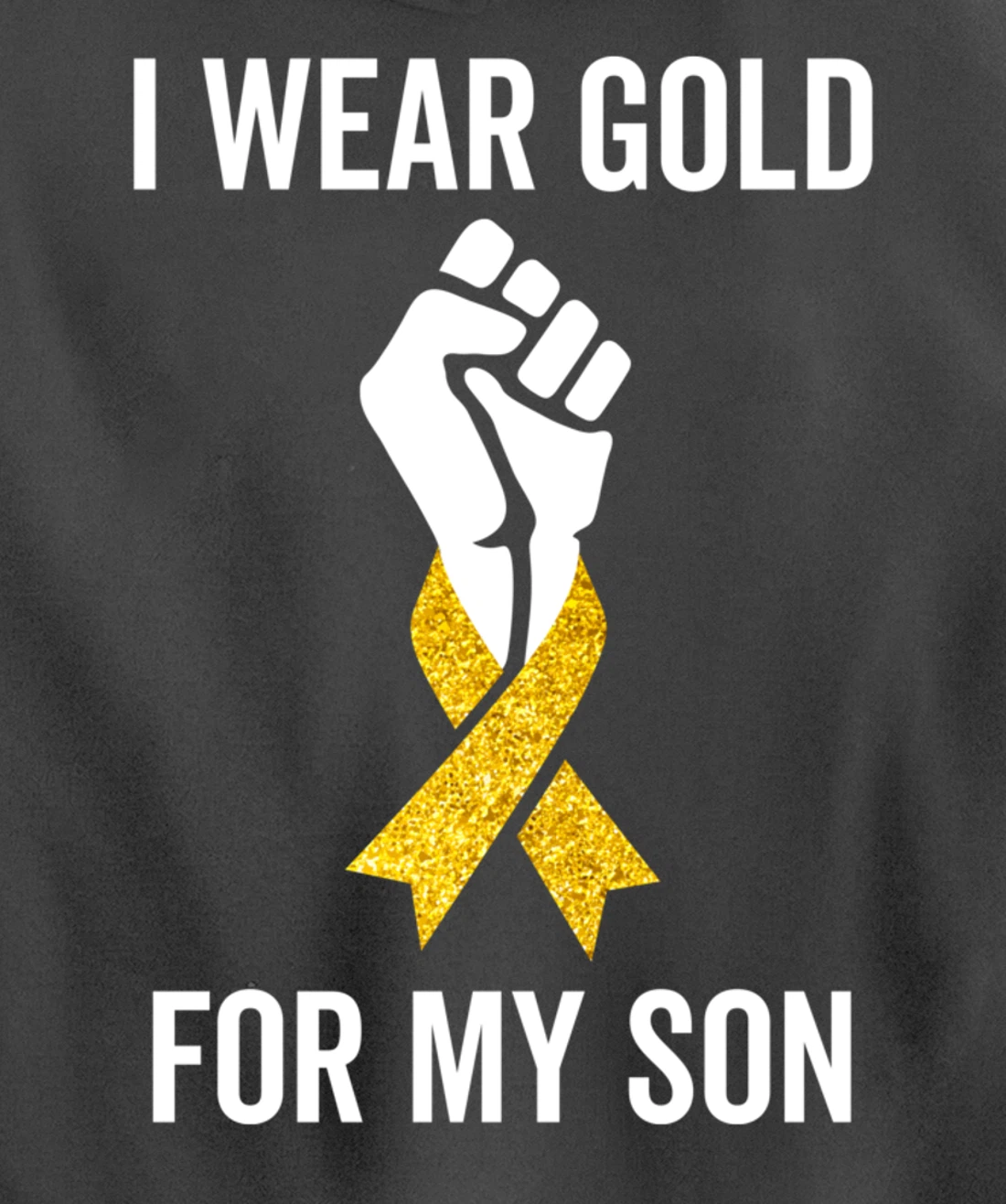 I Wear Gold For My Son Childhood Cancer Awareness Gift Pullover Hoodie
