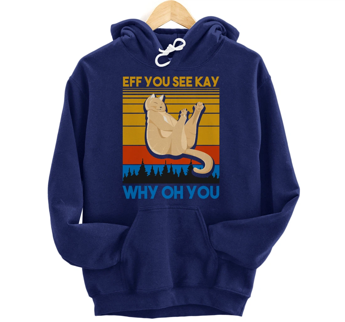 Eff You See Kay Why Oh You Vintage Sunset Cat Lover Retro Pullover Hoodie