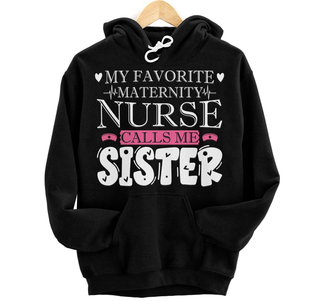 Funny Nursing Lover Graphic Women and Girls Maternity Nurse Pullover Hoodie