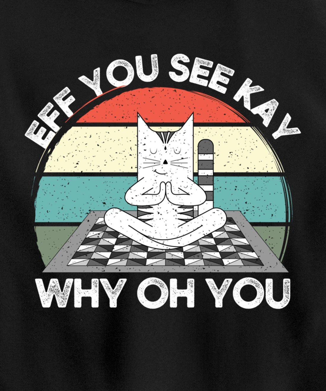 Eff You See Kay Why Oh You Vintage Sunset Cat Lover Yoga Pullover Hoodie