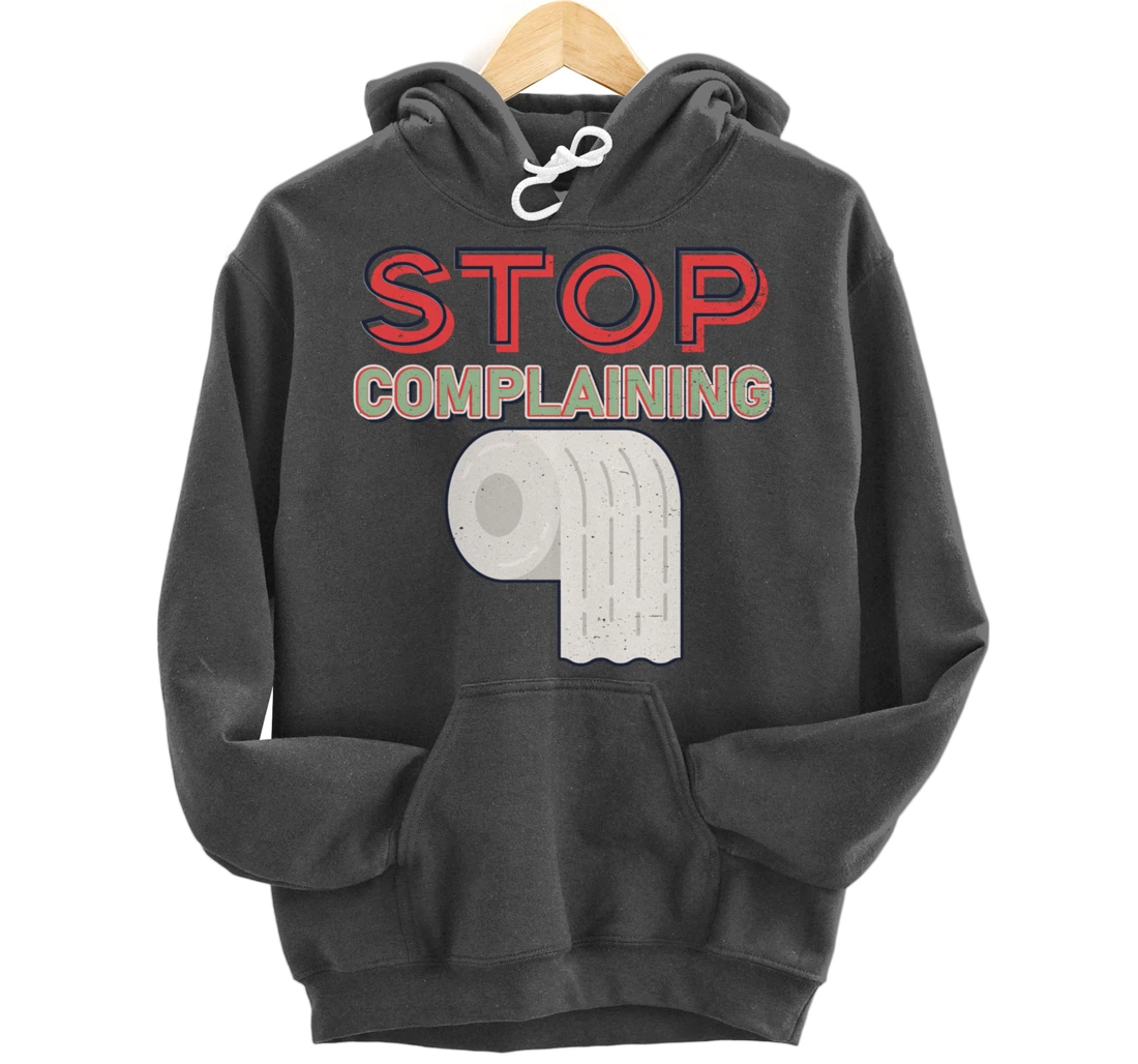 Aesthetic Tissue Design Stop Complaining Pullover Hoodie