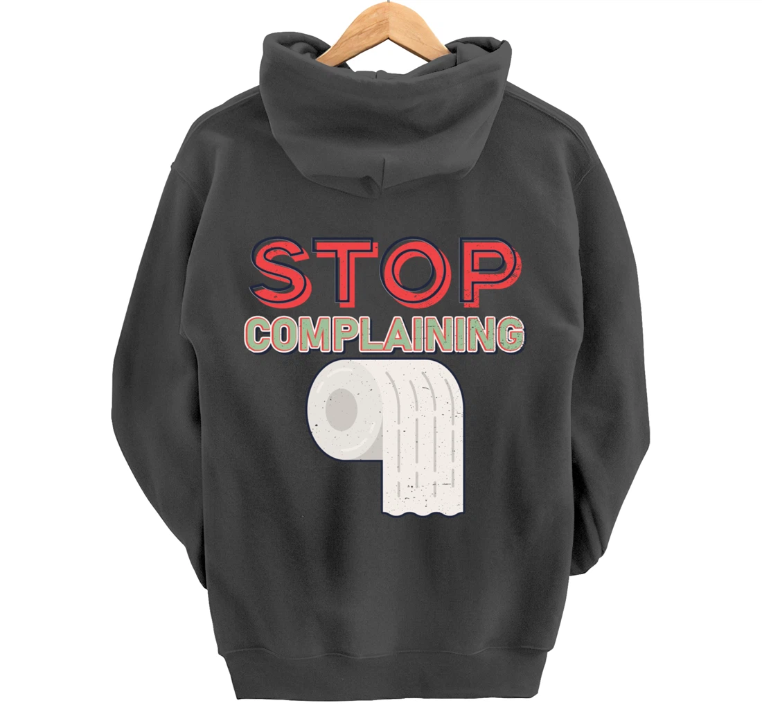 Aesthetic Tissue Design Stop Complaining Pullover Hoodie