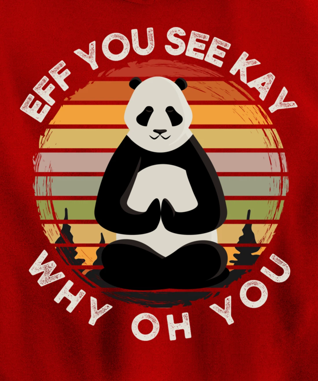 Eff You See Kay Why Oh You Vintage Sunset Panda Lover Yoga Pullover Hoodie
