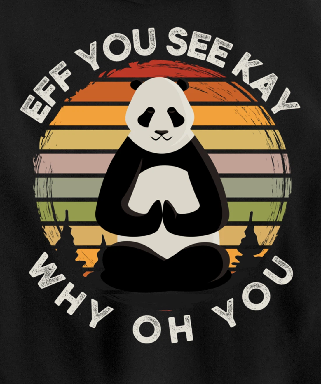 Eff You See Kay Why Oh You Vintage Sunset Panda Lover Yoga Pullover Hoodie