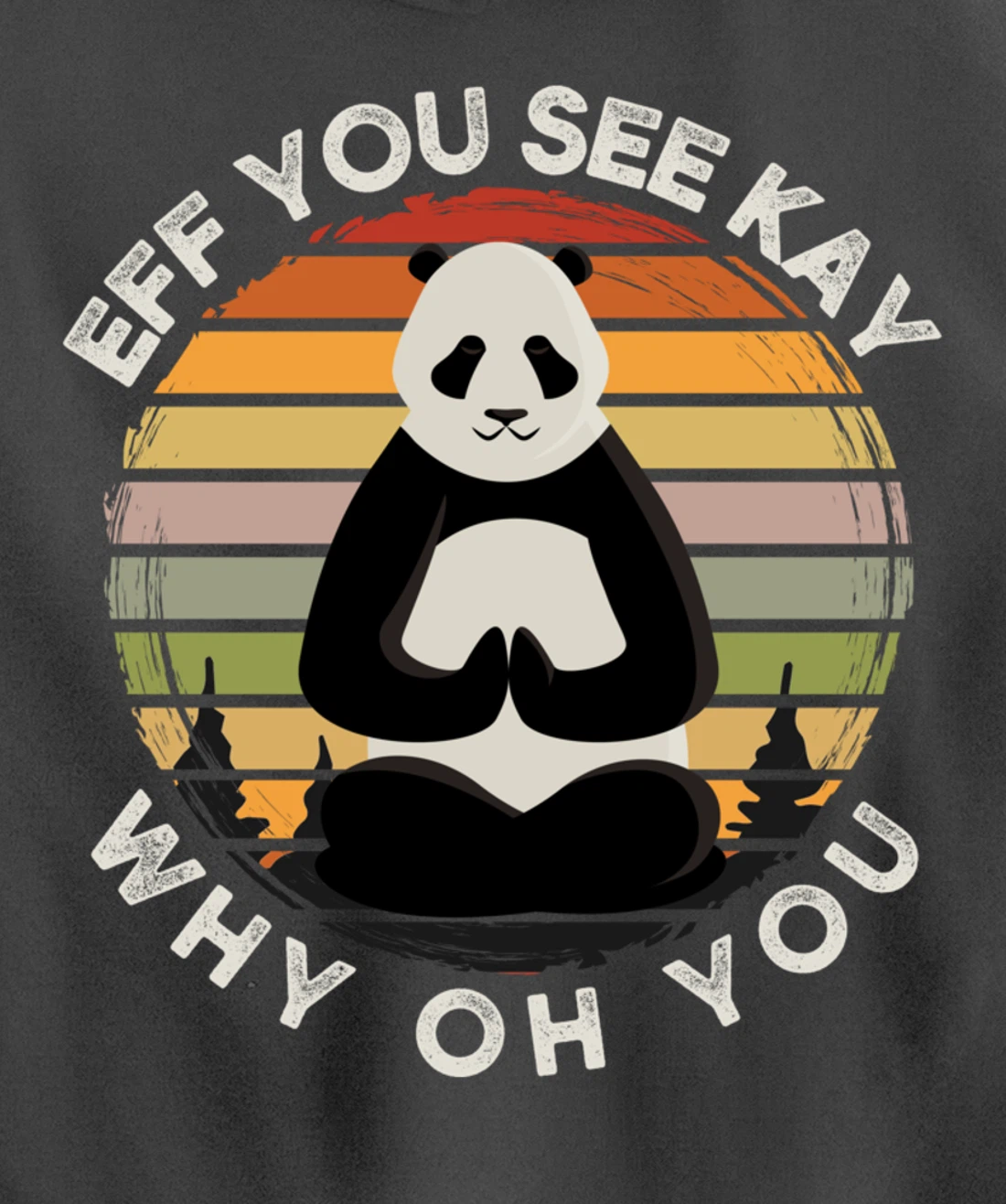Eff You See Kay Why Oh You Vintage Sunset Panda Lover Yoga Pullover Hoodie