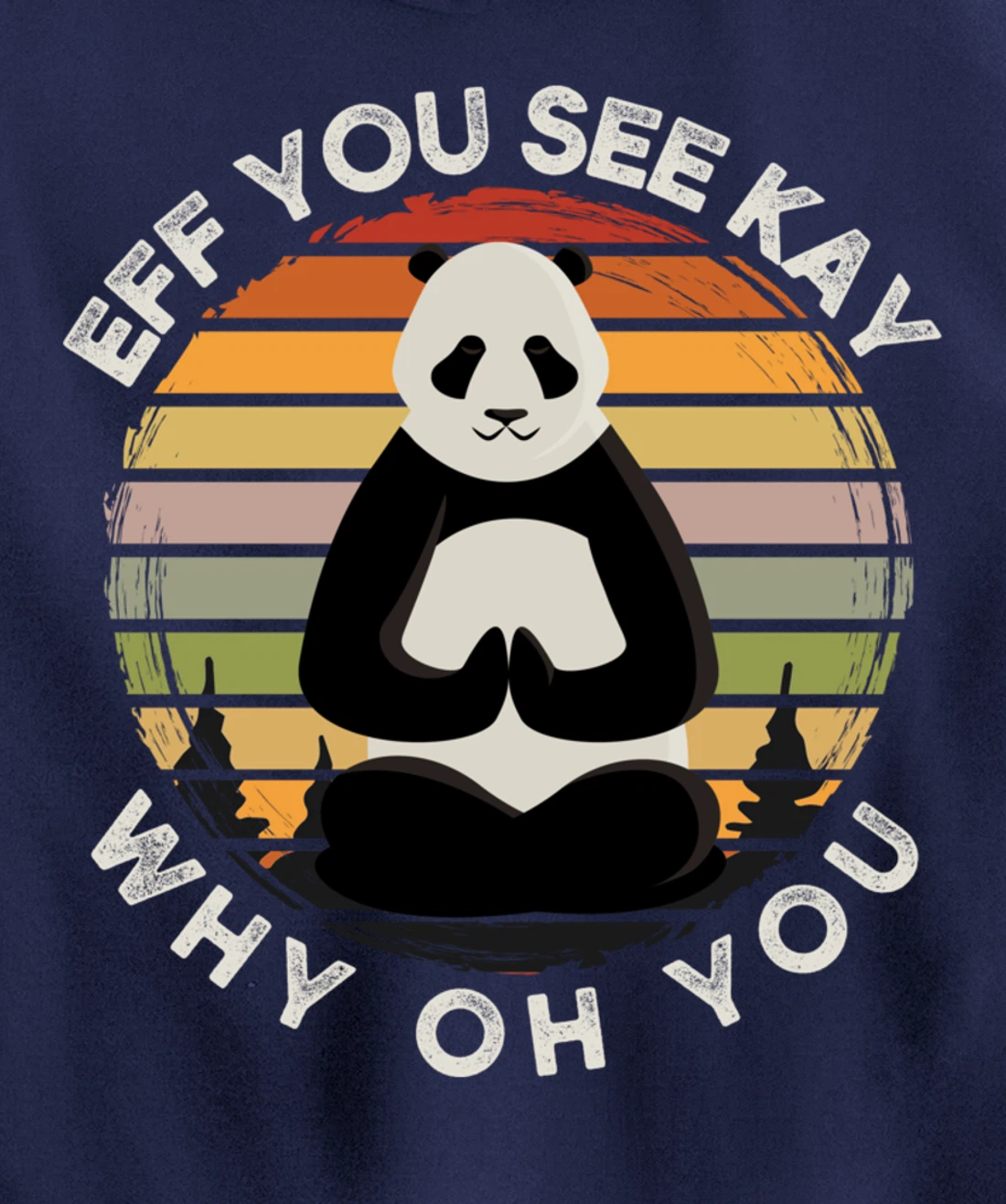 Eff You See Kay Why Oh You Vintage Sunset Panda Lover Yoga Pullover Hoodie